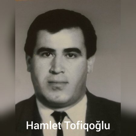 Hamlet Tofiqoğlu : Şah əsərdir: - Azərbaycan       