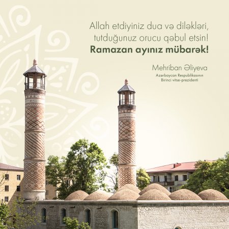 Birinci vitse-prezident Mehriban Əliyeva Ramazan ayı münasibətilə paylaşım edib Birinci vitse-prezident Mehriban Əliyeva Ramazan ayı münasibətilə paylaşım edib