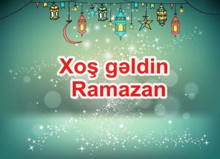 Ramazan ayının əzəmət və sevinci hədsizdir Ramazan ayının əzəmət və sevinci hədsizdir