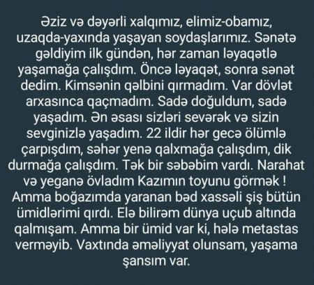 Xalq artisti 254 min üçün xalqa müraciəıt etdi: "Boğazımdakı şiş ümidlərimi qırdı" - FOTO