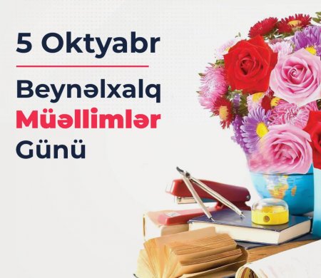 5 Oktyabr Beynəlxalq Müəllimlər günüdür - FOTO 5 Oktyabr Beynəlxalq Müəllimlər günüdür - FOTO
