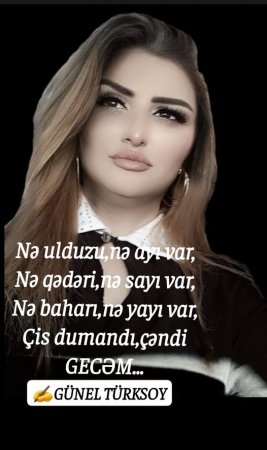 "MƏNDİ GECƏM" Müəllif : GÜNEL TURKSOY - FOTO "MƏNDİ GECƏM" Müəllif : GÜNEL TURKSOY - FOTO