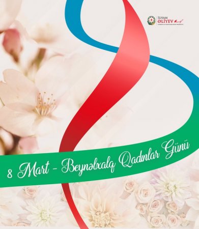 Prezident İlham Əliyev 8 Mart - Beynəlxalq Qadınlar Günü ilə bağlı paylaşım edib