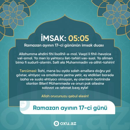Ramazan ayının on yeddinci gününün imsak, iftar və namaz vaxtları - FOTO