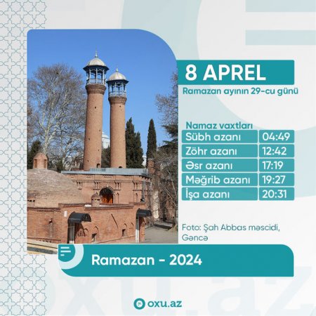 Ramazan ayının iyirmi doqquzuncu gününün imsak, iftar və namaz vaxtları - FOTO