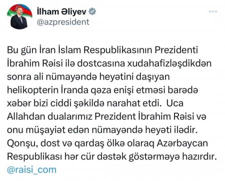 Prezident İlham Əliyev İran Prezidenti İbrahim Rəisinin helikopterinin qəza enişi etməsi ilə bağlı paylaşım edib